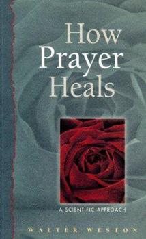 Paperback How Prayer Heals: A Scientific Approach Book