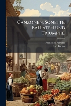 Paperback Canzonen, Sonette, Ballaten und Triumphe. [German] Book