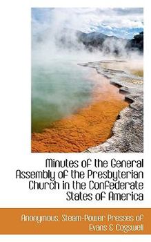 Paperback Minutes of the General Assembly of the Presbyterian Church in the Confederate States of America Book