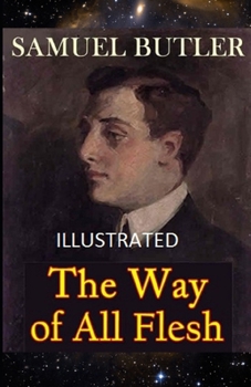 Paperback The Way of All Flesh Illustrated Book