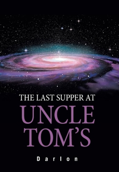 Hardcover The Last Supper at Uncle Tom's Book