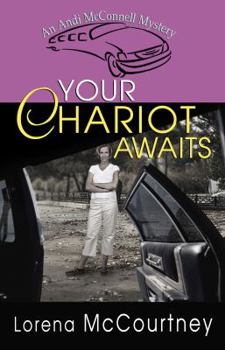 Your Chariot Awaits - Book #1 of the Andi McConnell Mystery