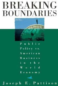 Breaking Boundaries: Public Policy Vs. American Business in the World Economy