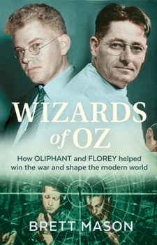 Paperback Wizards of Oz: How Oliphant and Florey helped win the war and shape the modern world Book