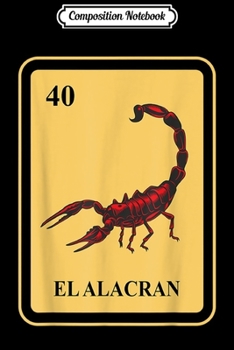 Composition Notebook: Mexican El Alacran lottery I traditional Scorpion  Journal/Notebook Blank Lined Ruled 6x9 100 Pages