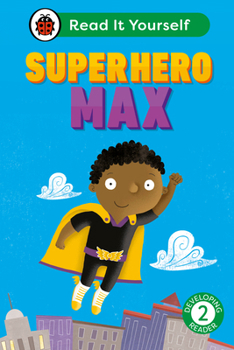 Hardcover Superhero Max: Read It Yourself - Level 2 Developing Reader Book