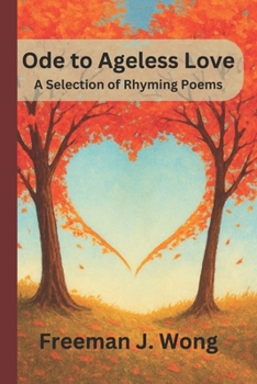 Paperback Ode to Ageless Love: A Selection of Rhyming Poems Book