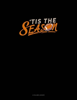 Paperback Tis The Season: 4 Column Ledger Book