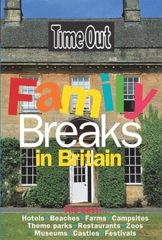Paperback Time Out Family Breaks in Britain (Time Out Guides) Book