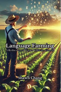 Paperback Language Farming: A Rediscovered Way to Cultivate Growth Book