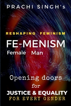 Paperback Reshaping Feminism, FEMENISM: Opening Doors for Justice and Equality Book