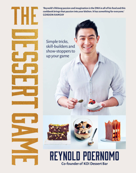 Paperback The Dessert Game: Simple Tricks, Skill-Builders and Show-Stoppers to Up Your Game Book