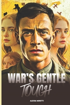 Paperback War's Gentle Touch: A Historical Romance of War, Secrets, and a Love That Refused to Die. Book