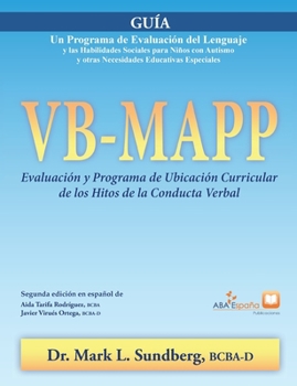 Paperback VB-MAPP, Evaluación y Programa de Ubicación Curricular de los Hitos de la Conducta Verbal: Guía: Guía [Spanish] Book