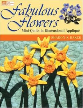 Paperback Fabulous Flowers: Mini-Quilts in Dimensional Applique Book