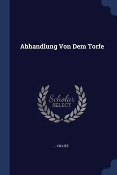 Paperback Abhandlung Von Dem Torfe Book