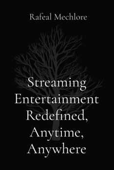 Paperback Streaming Entertainment Redefined, Anytime, Anywhere Book