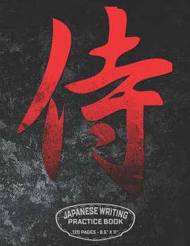 Japanese Writing Practice Book 120 Pages – 8.5” X 11”: Word Samurai - Genkoyoushi Graph Paper Composition Book