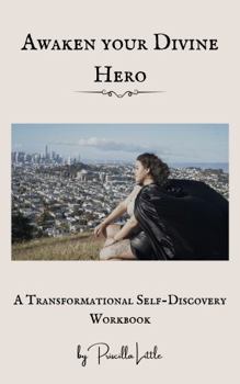 Paperback Awaken your Divine Hero: A Transformational Self-Discovery Workbook Book