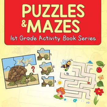 Paperback Puzzles & Mazes: 1st Grade Activity Book Series Book