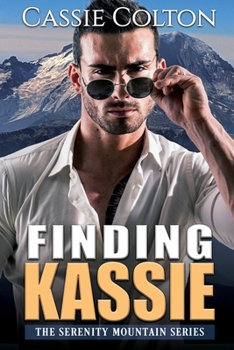 Paperback Finding Kassie (The Serenity Mountain Series Book 1) Book