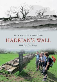 Paperback Hadrian's Wall Through Time Book