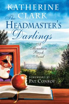 Hardcover The Headmaster's Darlings: A Mountain Brook Novel Book