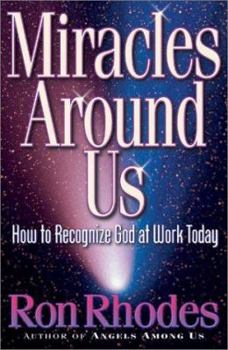 Paperback Miracles Around Us: How to Recognize God at Work Today Book