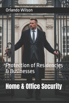 Paperback Home & Office Security: Protection of Residencies & Businesses Book