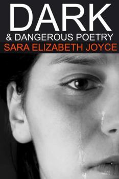 Paperback Dark and Dangerous Poetry: Volume One Book