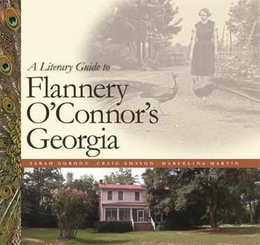 Paperback A Literary Guide to Flannery O'Connor's Georgia Book