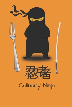 Culinary Ninja: Recipes Journal: Blank Cookbook to Write In Family Recipes - Gift for Foodies, Perfect For Kids Children and Adults Husband Wifa Father Mother Brother Friends
