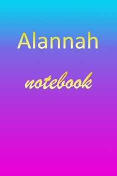Paperback Alannah: Blank Notebook - Wide Ruled Lined Paper Notepad - Writing Pad Practice Journal - Custom Personalized First Name Initia Book