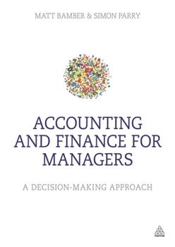 Paperback Accounting and Finance for Managers: A decision-making approach Book