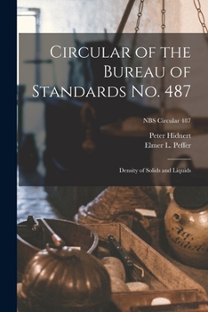 Paperback Circular of the Bureau of Standards No. 487: Density of Solids and Liquids; NBS Circular 487 Book