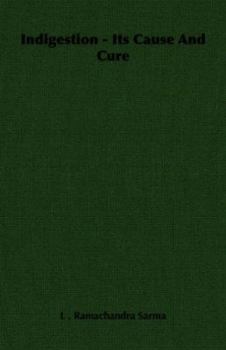Paperback Indigestion - Its Cause and Cure Book