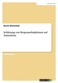 Paperback Schätzung von Responsefunktionen auf Ärzteebene [German] Book