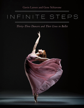 Paperback Infinite Steps: Thirty-Three Dancers and Their Lives in Ballet Book