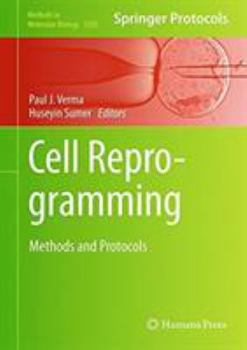 Cell Reprogramming: Methods and Protocols - Book #1330 of the Methods in Molecular Biology