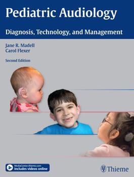 Hardcover Pediatric Audiology: Diagnosis, Technology, and Management Book