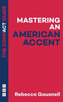 Paperback Mastering an American Accent: The Compact Guide (The Compact Guides) Book