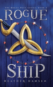 Rogue Ship - Book #2 of the Rogue Wave
