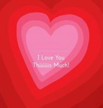 Hardcover I Love You Thiiiiiiis Much! - Illustrated by Adrienne Barman Book