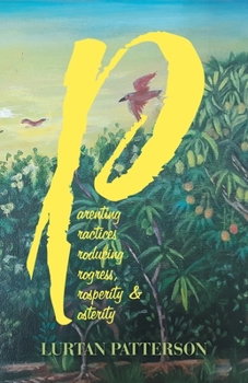 Paperback Parenting Practices Producing Progress, Prosperity & Posterity Book