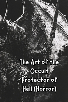 Paperback The Art of the Occult Protector of Hell (Horror) Book