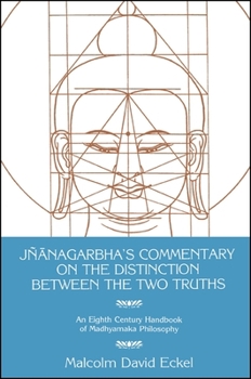 Hardcover Jnanagarbha's Commentary on the Distinction Between the Two Truths Book