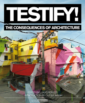 Paperback Testify! the Consequences of Architecture Book