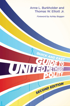 Paperback The Quick and Easy Guide to United Methodist Polity Second Edition Book