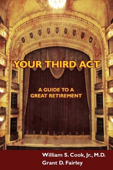 Paperback Your Third Act: A Guide to a Great Retirement Book