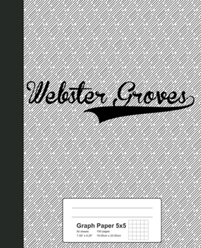 Paperback Graph Paper 5x5: WEBSTER GROVES Notebook Book